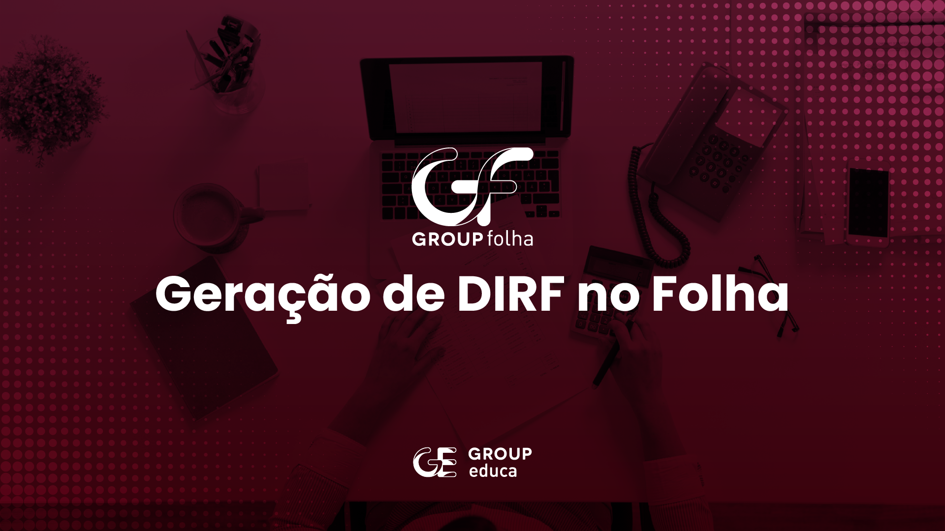 Gerao de DIRF no Group Folha
