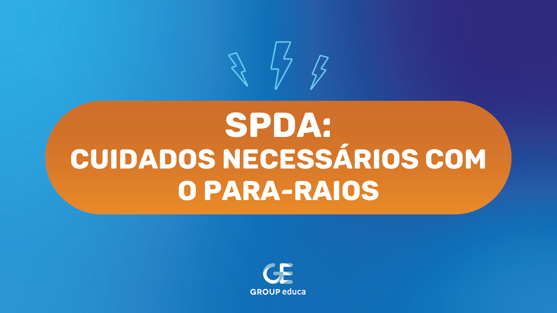 SPDA: cuidados necessrios com o para-raios