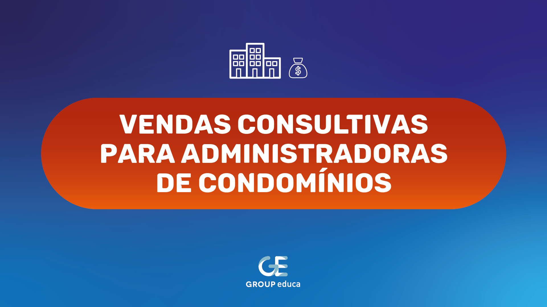 Vendas Consultivas para Administradoras de Condomnios